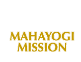 MAHAYOGI MISSION